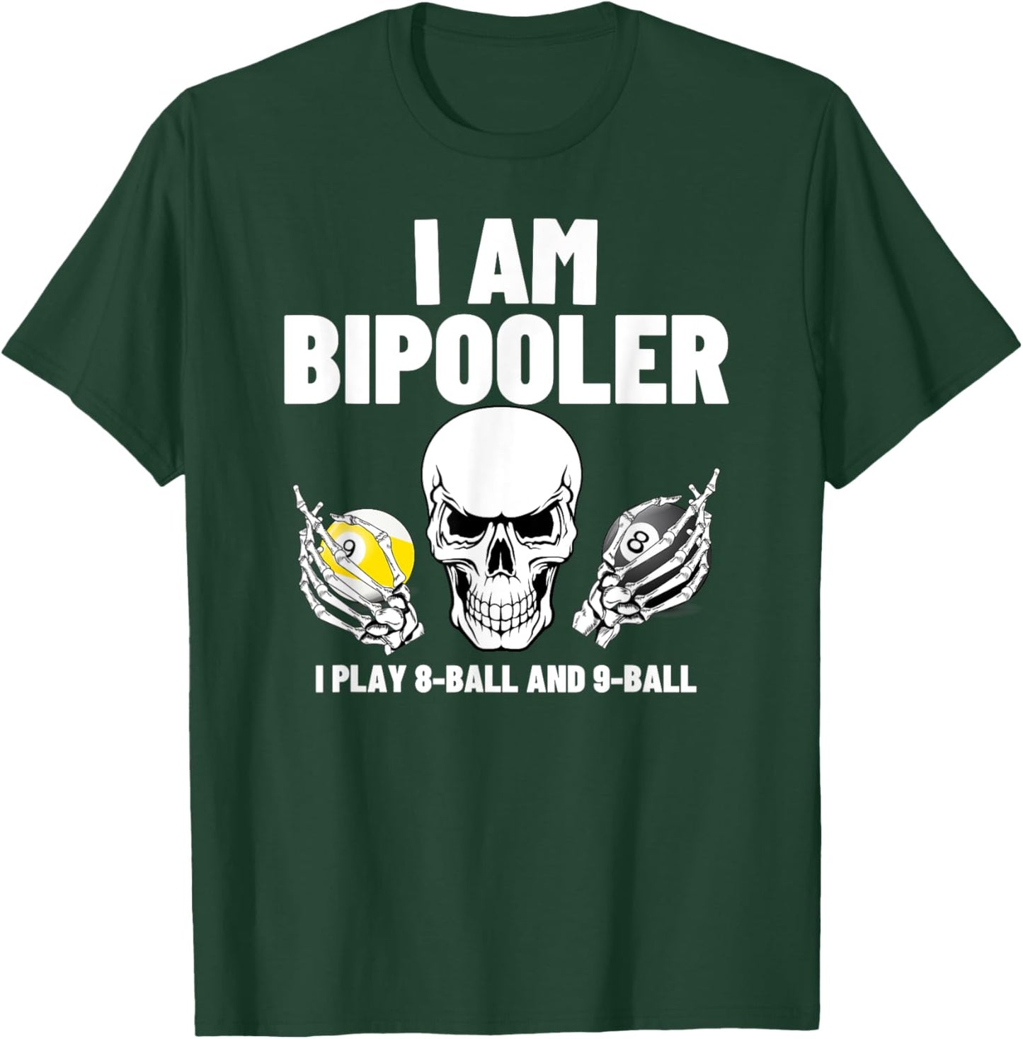 Bipooler Skull Funny Billiard 8-Ball 9-Ball Pool Player Gift T-Shirt - T-Shirt | Forest