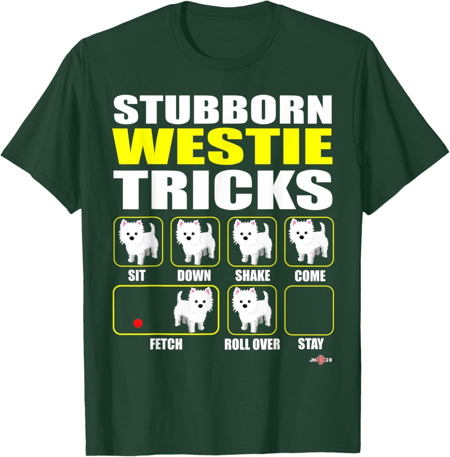 Priceless Stubborn Westie Tricks T-Shirt - T-Shirt | Forest