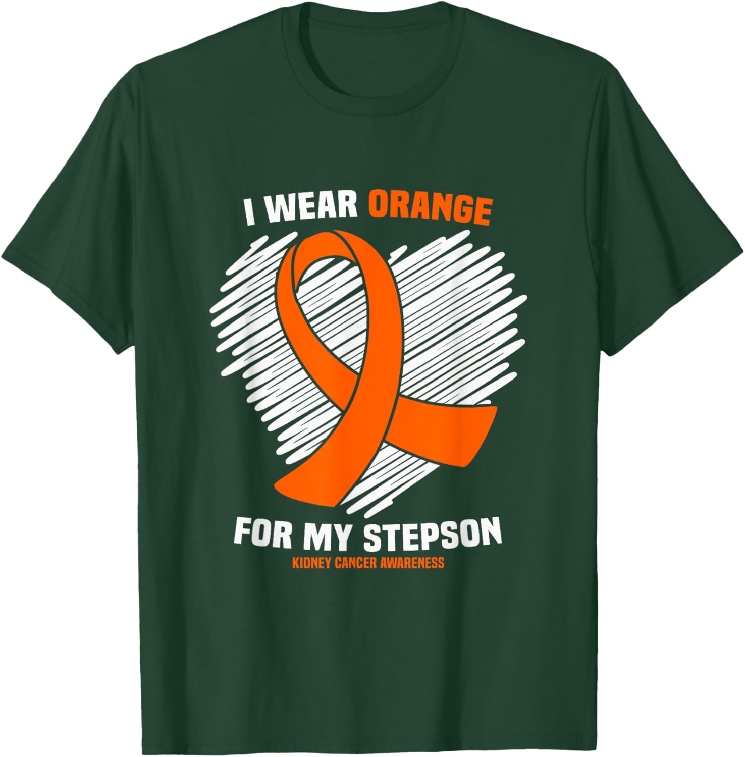 I Wear Orange For My Stepson Kidney Cancer Awareness T-Shirt - T-Shirt | Forest