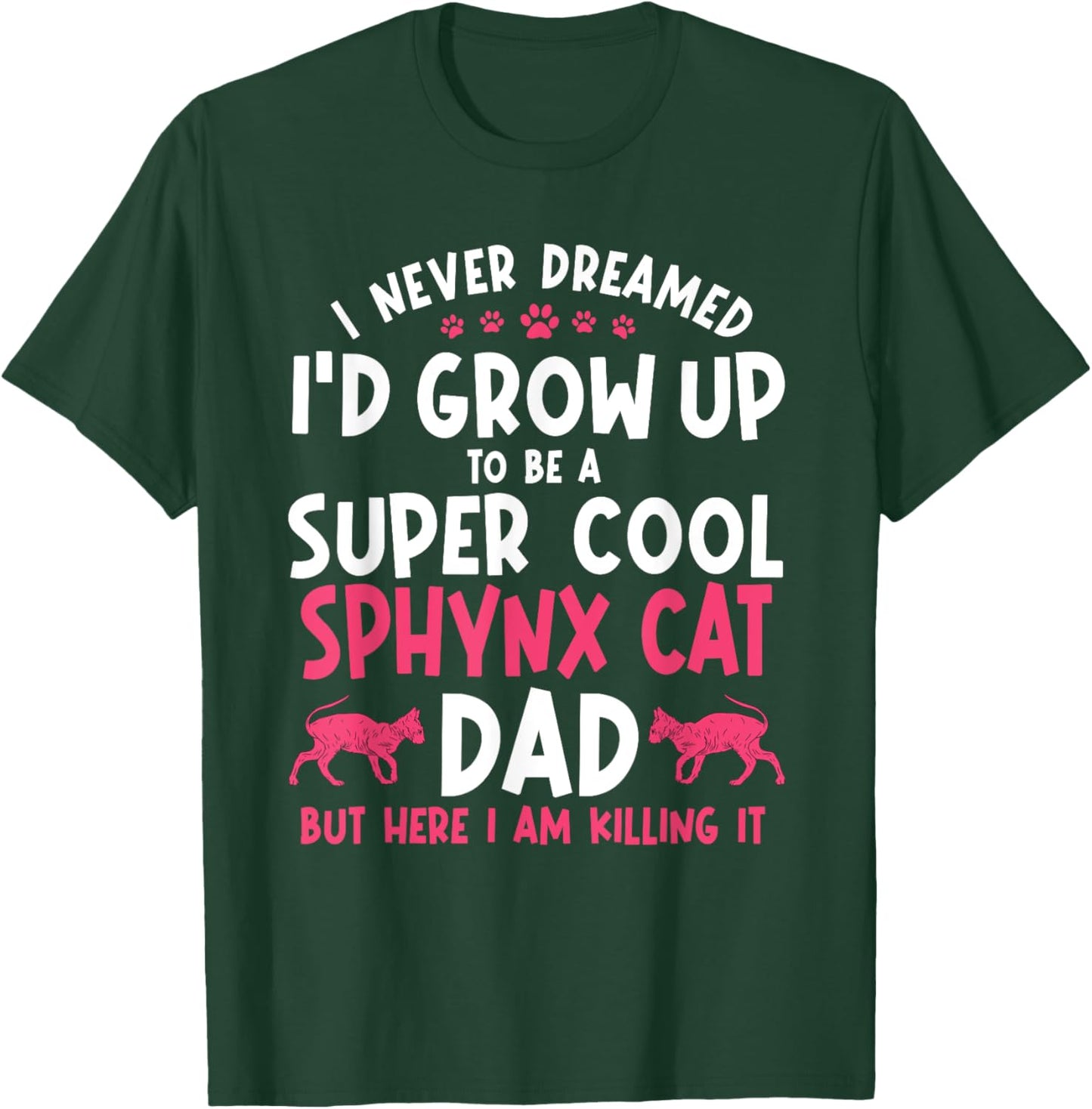 Sphynx Cat Breeder Hairlessness Dad Pet Lover Father's Day Women T-Shirt - T-Shirt | Forest