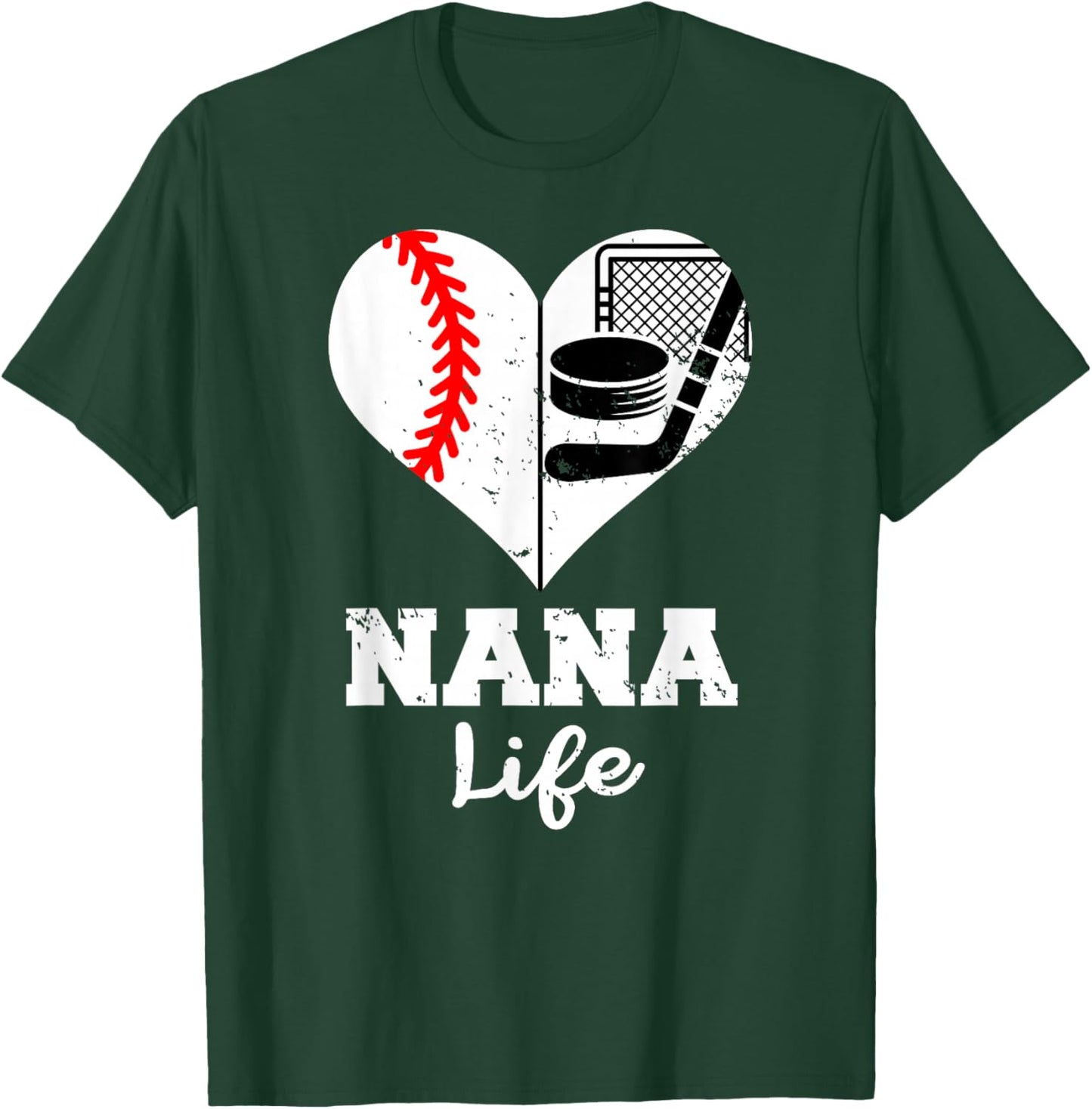 Nana Life Heart Funny Baseball Hockey Nana T-Shirt - T-Shirt | Forest