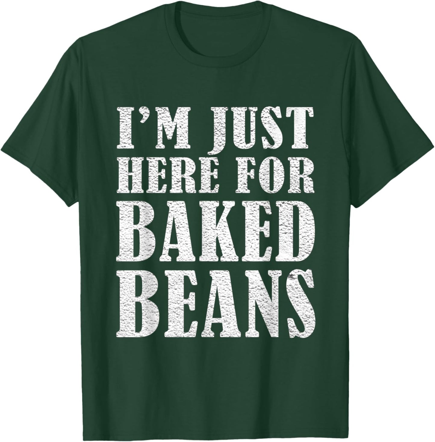 Barbecue Griller Smoker Vintage Im Just Here Baked Beans T-Shirt - T-Shirt | Forest