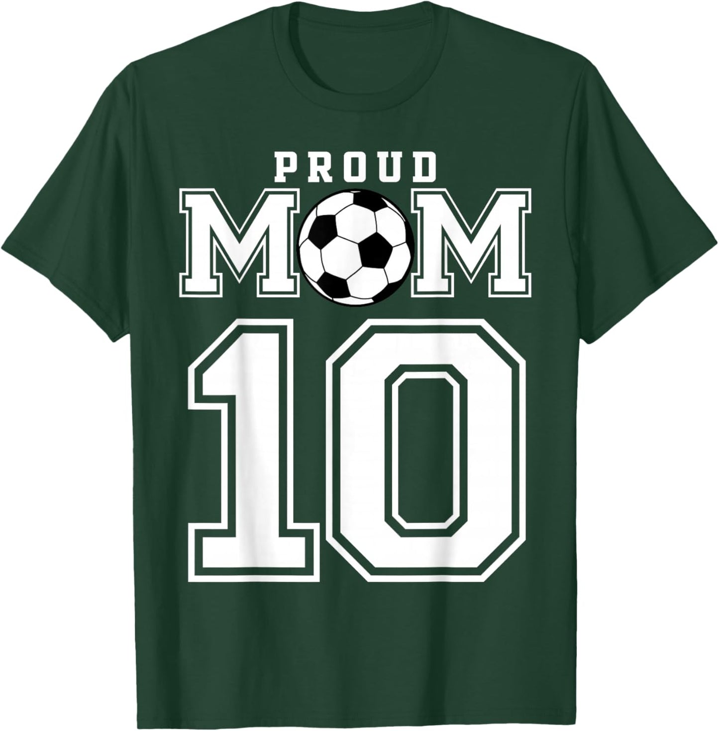 Number 10 Custom Proud Soccer Futbol Mom Personalized Women T-Shirt - T-Shirt | Forest