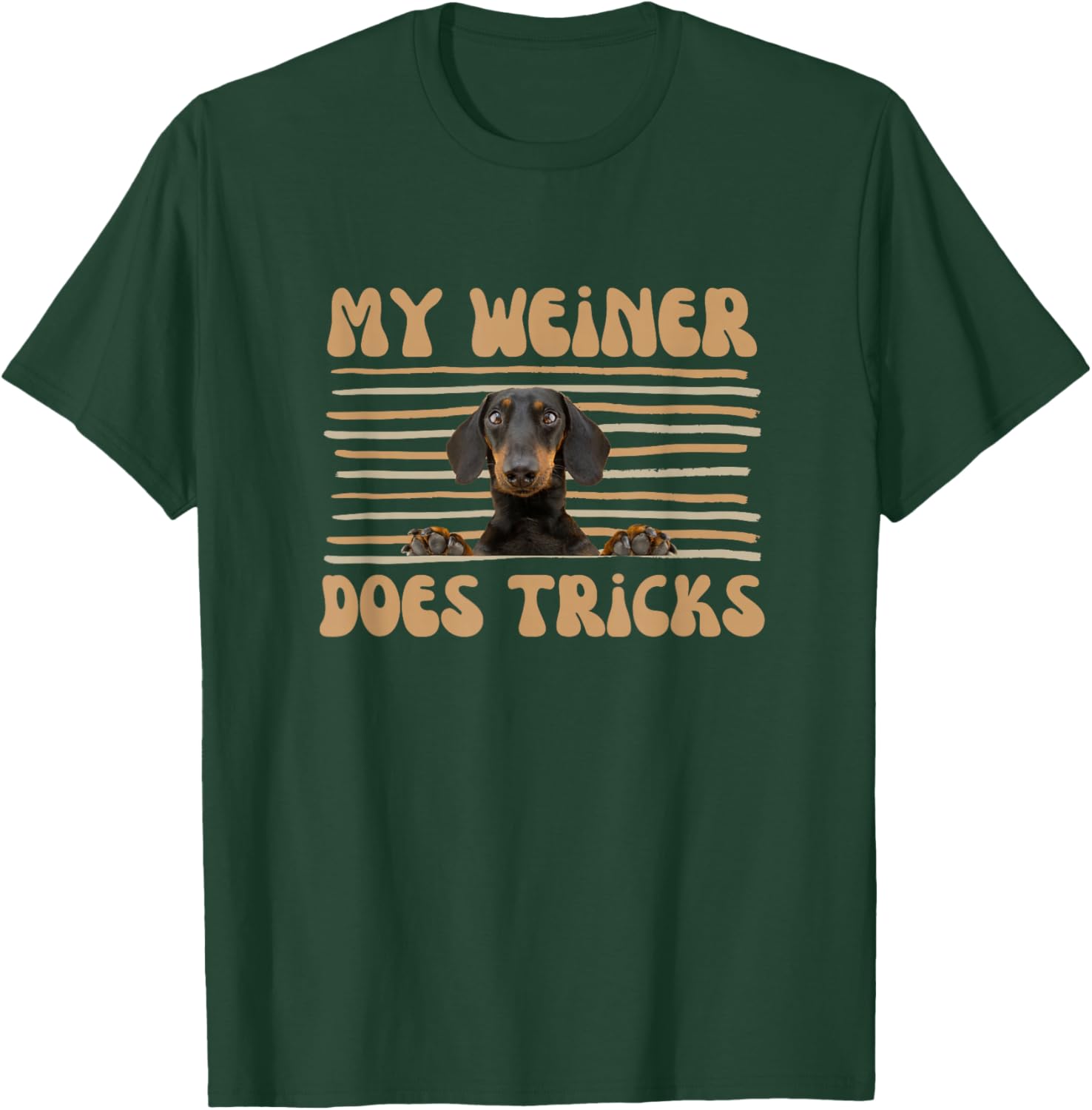 My Weiner Does Tricks - Funny Dachshund Dog T-Shirt - T-Shirt | Forest