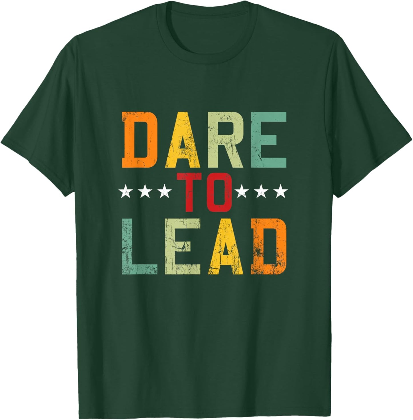Dare To Lead Leader Leadership Management Director Team Boss T-Shirt - T-Shirt | Forest