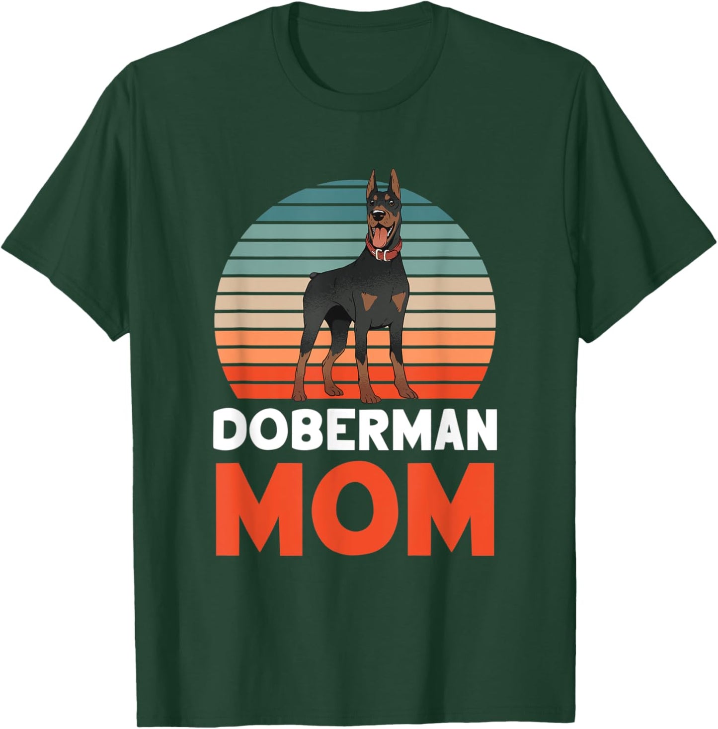 Doberman Mom Lover Dog Pet Puppy Mother Mommy Mama Mother's T-Shirt - T-Shirt | Forest