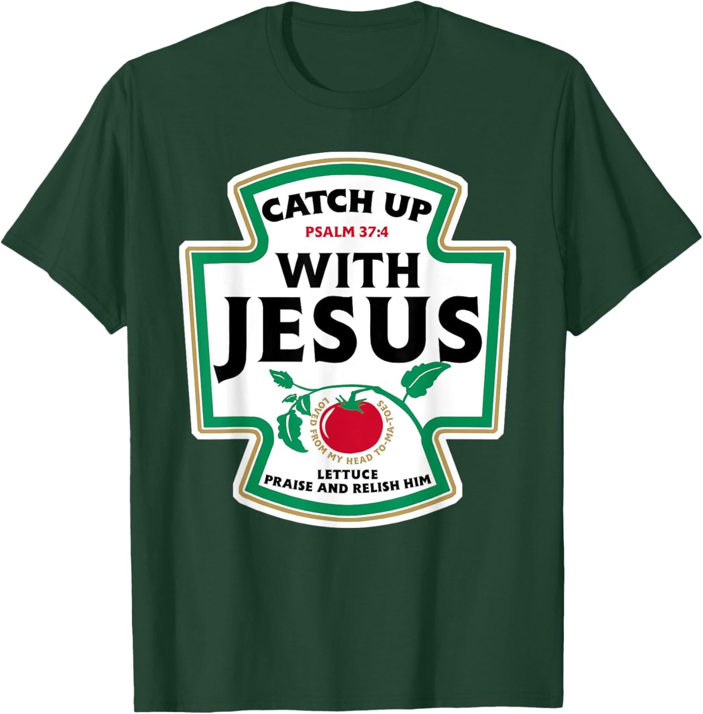 Catch Up with Jesus Funny Christian Faith T-Shirt - T-Shirt | Forest
