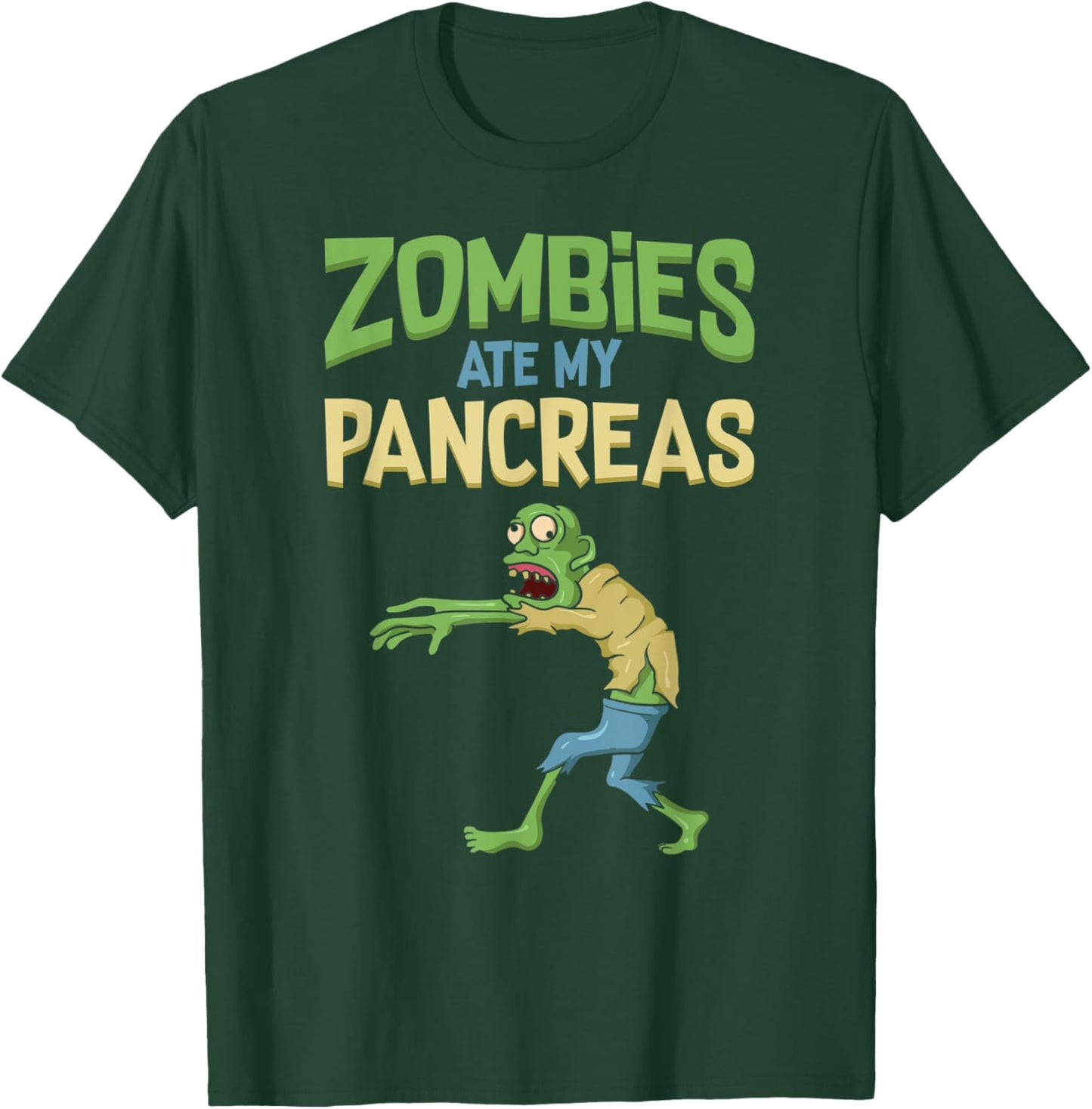 Zombies Ate My Pancreas Funny Halloween Zombie Diabetic T-Shirt - T-Shirt | Forest