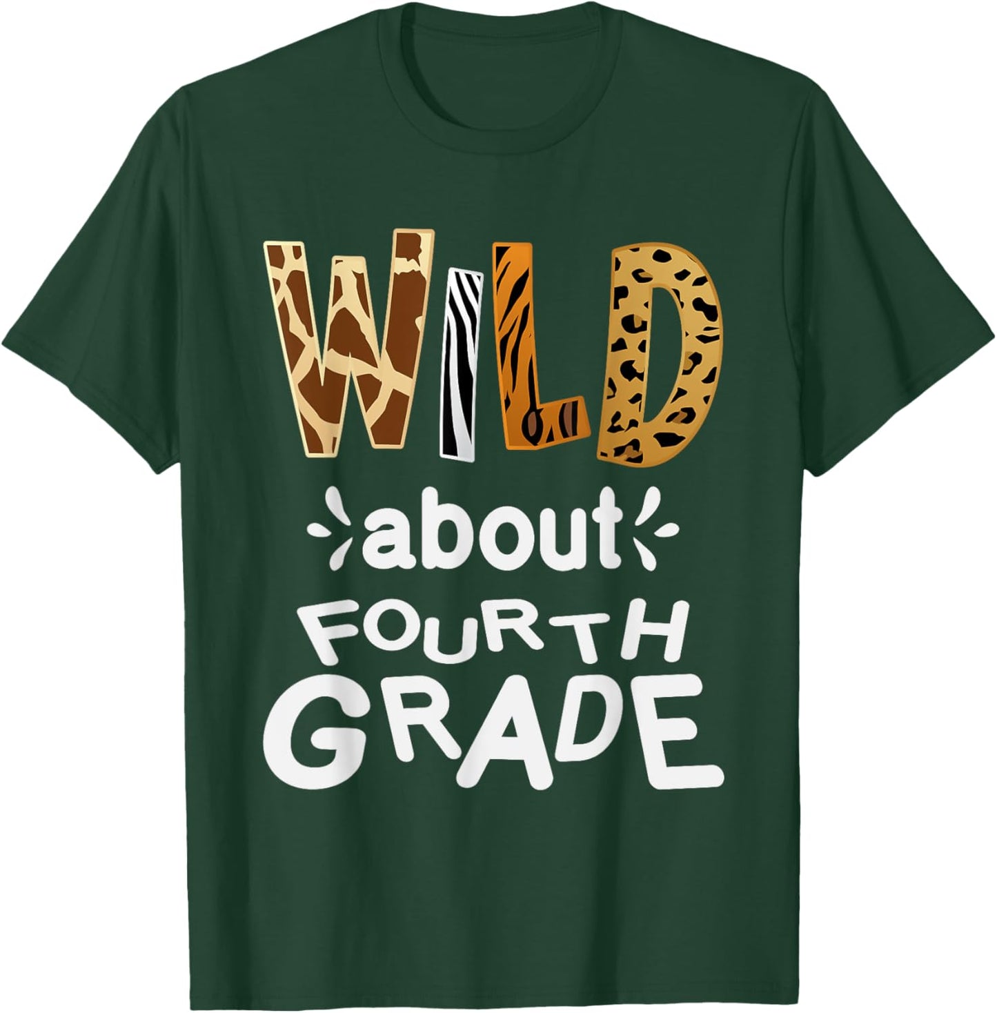 Wild about Fourth Grade, Teacher Student First Day Of School T-Shirt - T-Shirt | Forest