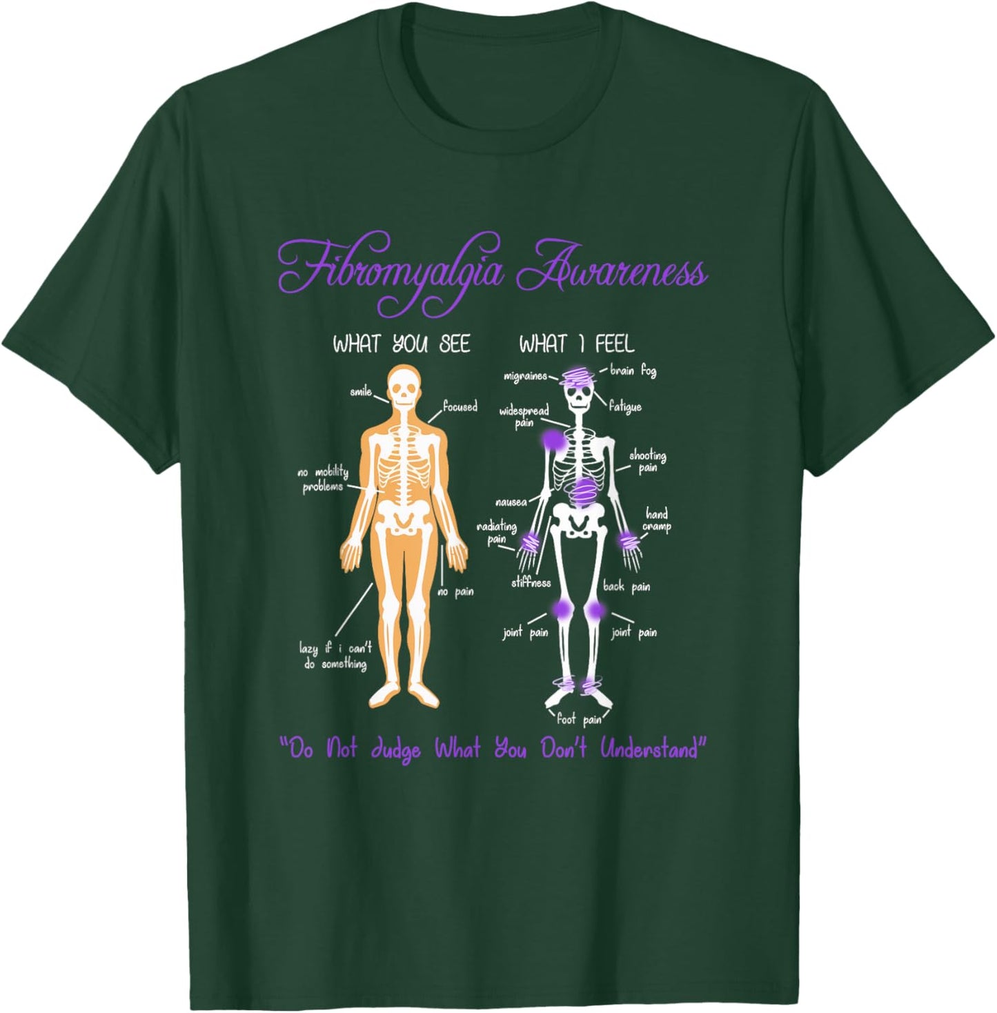 What You See What I Feel Skeleton Fibromyalgia Awareness T-Shirt - T-Shirt | Forest