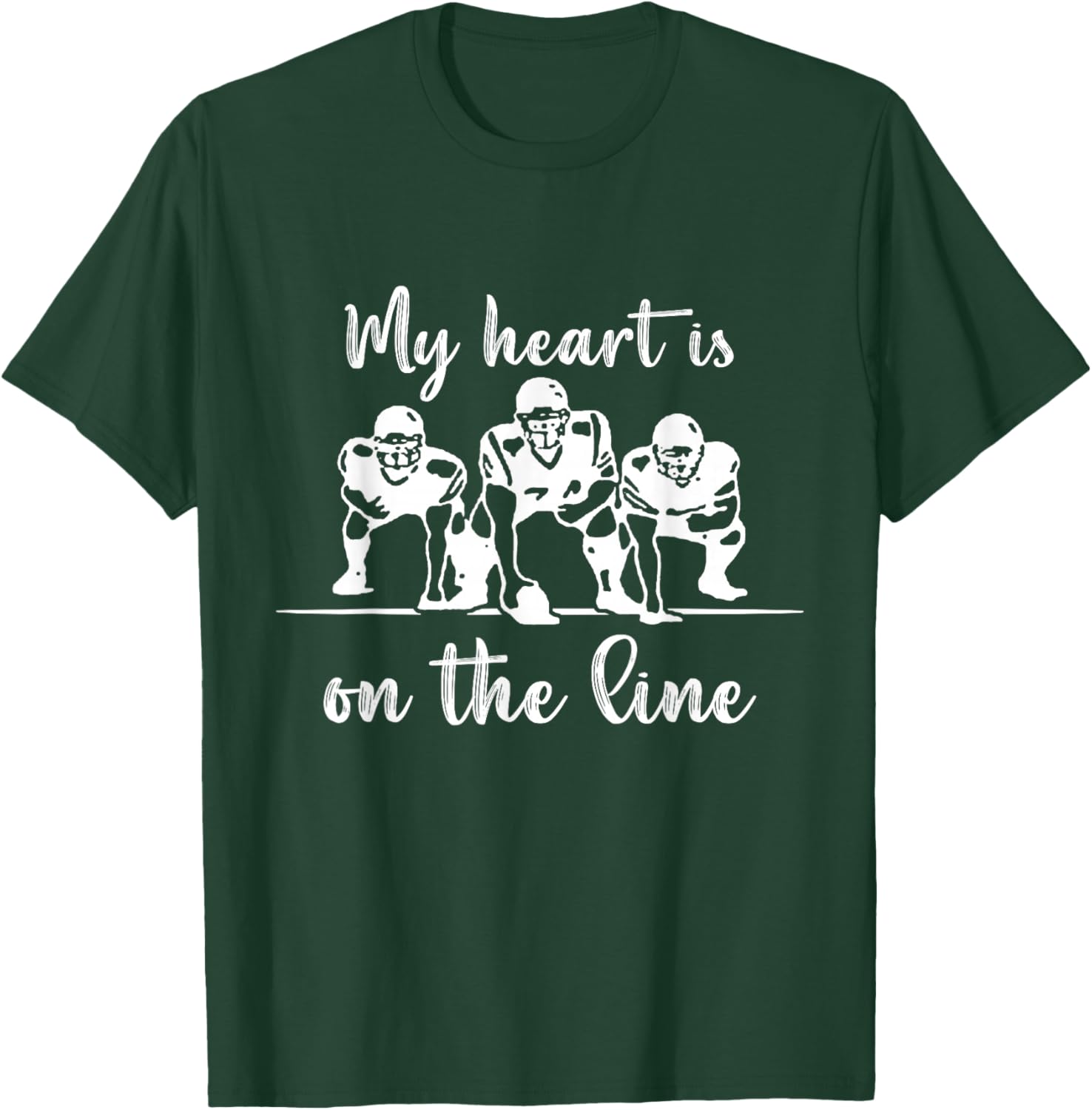 My Heart Is On The Line Offensive Lineman Football T-Shirt - T-Shirt | Forest