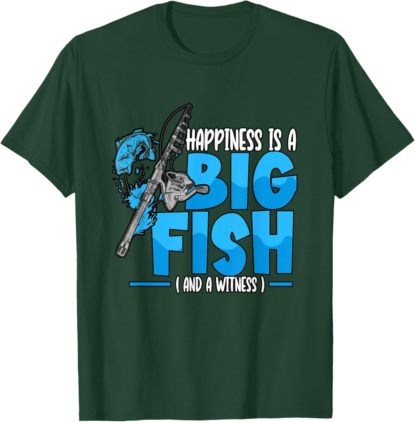 Happiness Is A Big Fish And A Witness Fishing Rod T-Shirt - T-Shirt | Forest
