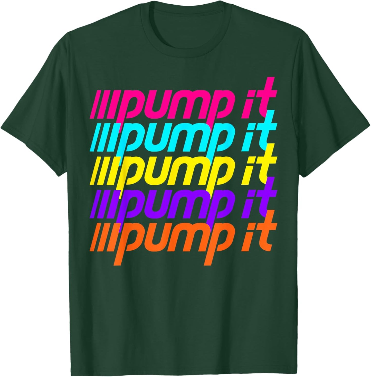 Pump It T-Shirt - T-Shirt | Forest