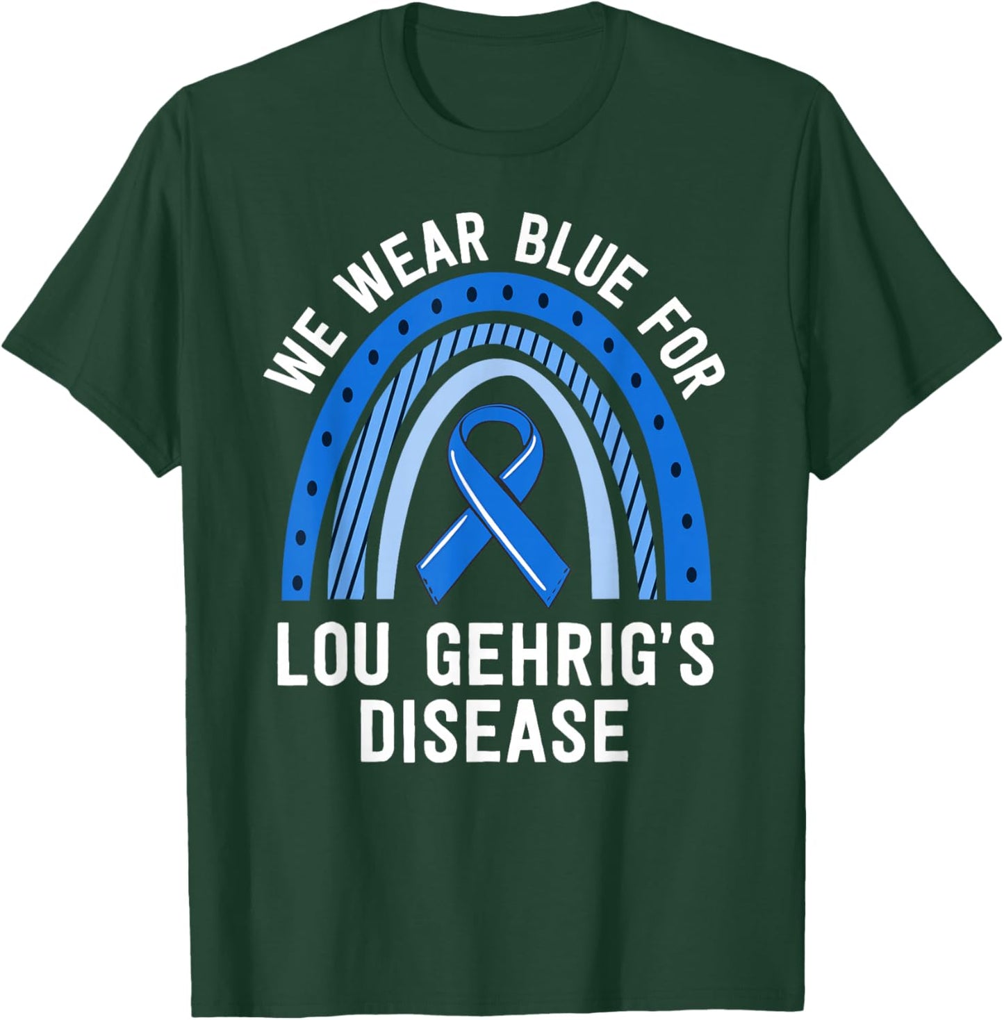 We Wear Blue Lou Gehrig's Disease Awareness ALS Family T-Shirt - T-Shirt | Forest
