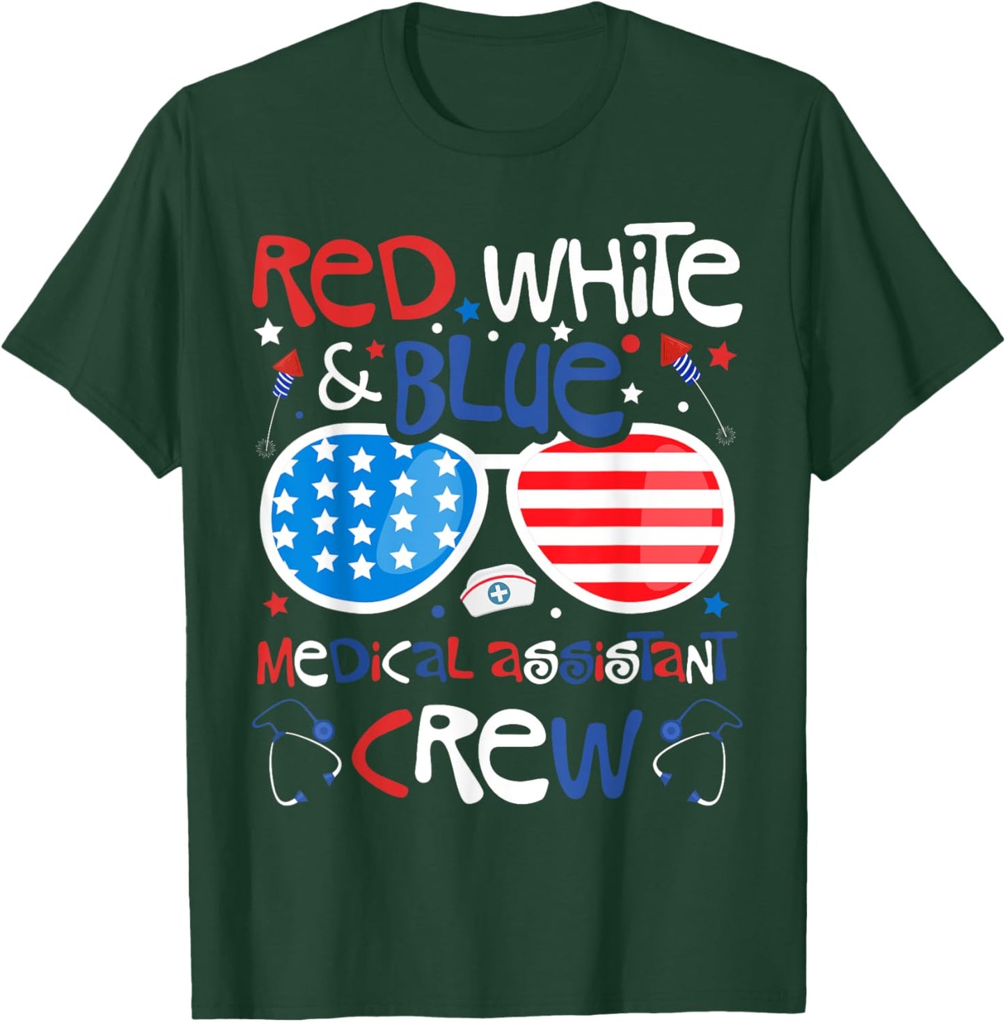 4th of July Red White Blue Medical Assistant Crew Patriotic T-Shirt - T-Shirt | Forest