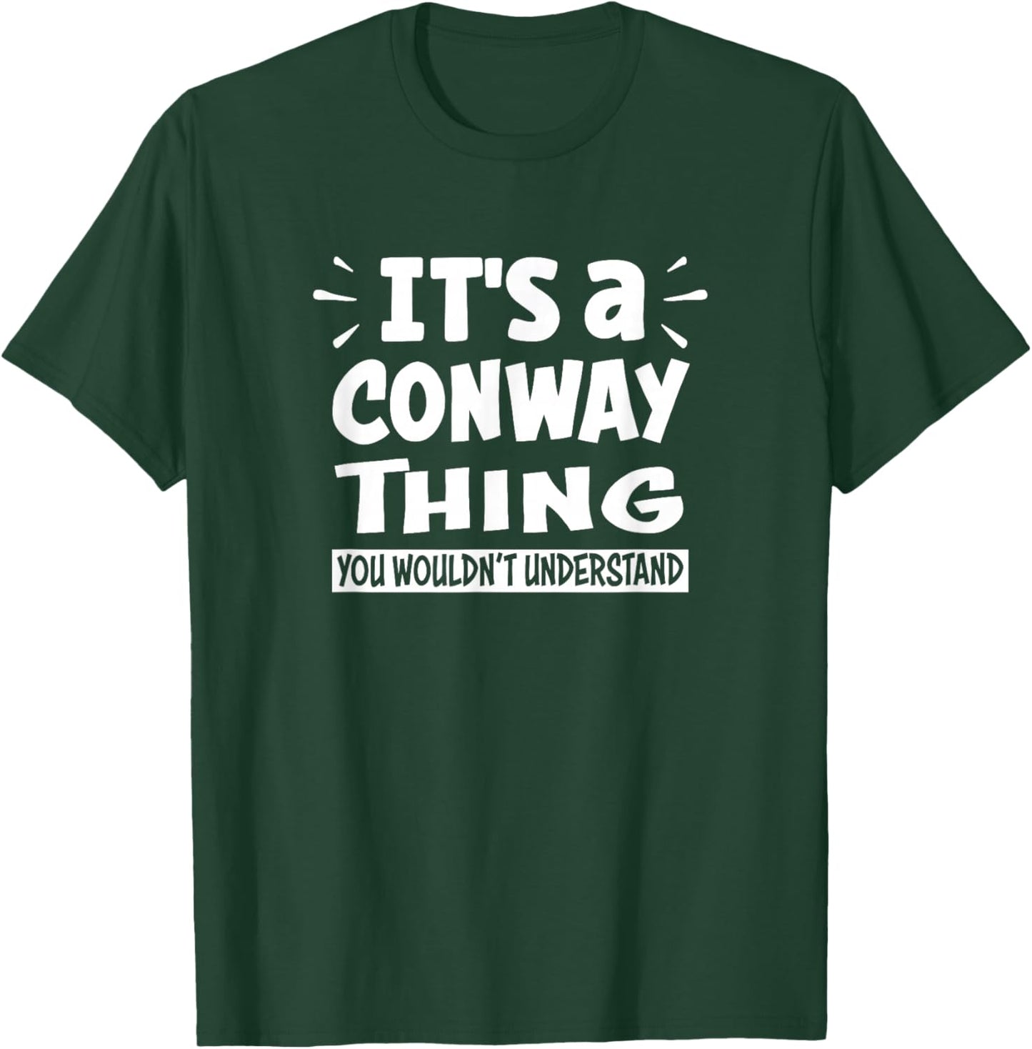 Conway Lovers Thing You Wouldn't Understand T-Shirt - T-Shirt | Forest