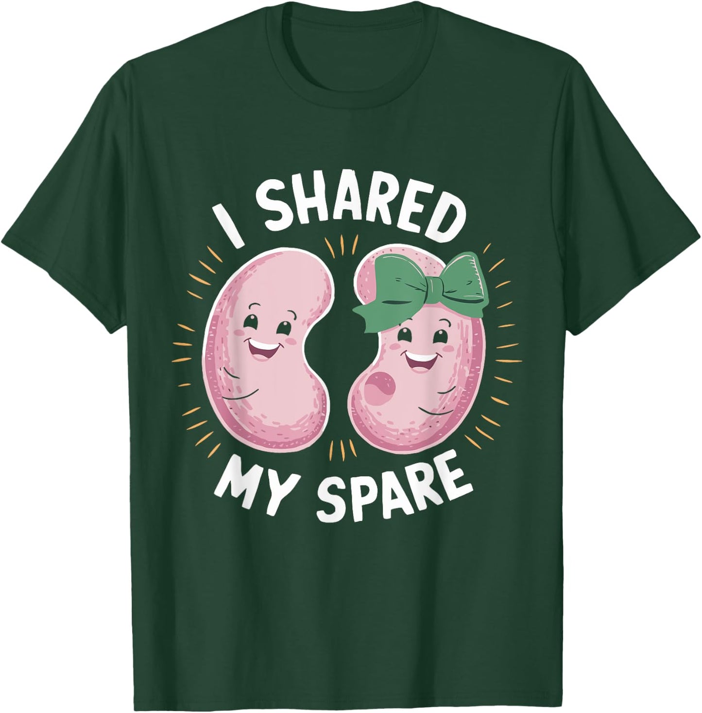 I Shared My Spare Kidney Donor Organ Donation Awareness T-Shirt - T-Shirt | Forest