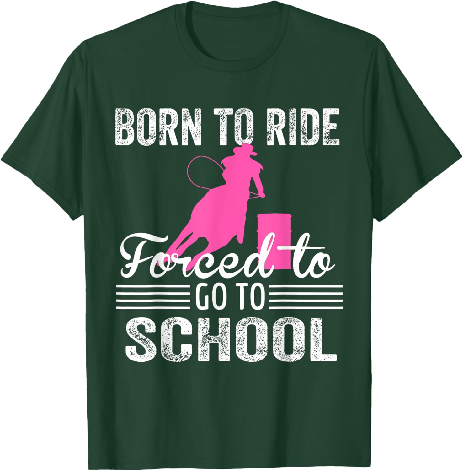 Born Ride Horse Forced To Go To School Funny Horse Lovers T-Shirt - T-Shirt | Forest