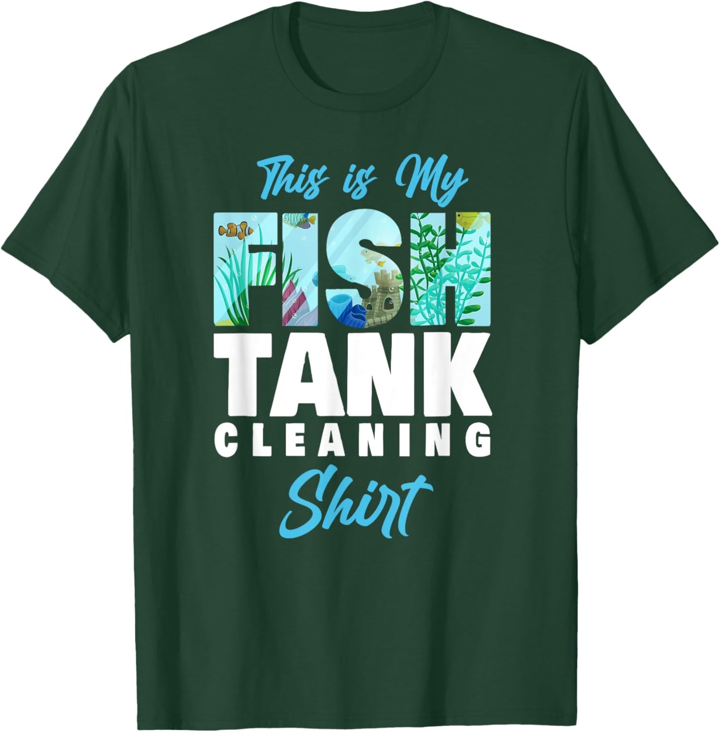 Saltwater Aquarium This Is My Fish Tank Cleaning Shirt T-Shirt - T-Shirt | Forest