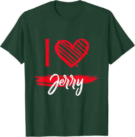 I Love JERRY I Heart JERRY T-Shirt - T-Shirt | Forest