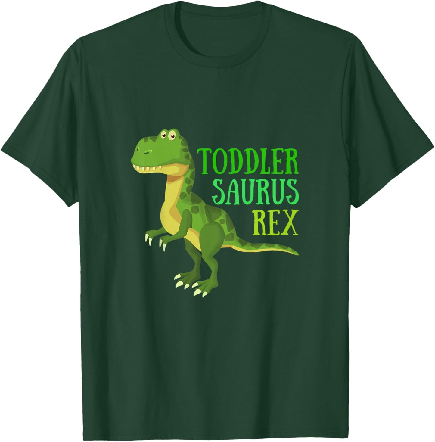 Dinosaur Toddlersaurus Toddler Saurus Rex T-Rex T-Shirt - T-Shirt | Forest