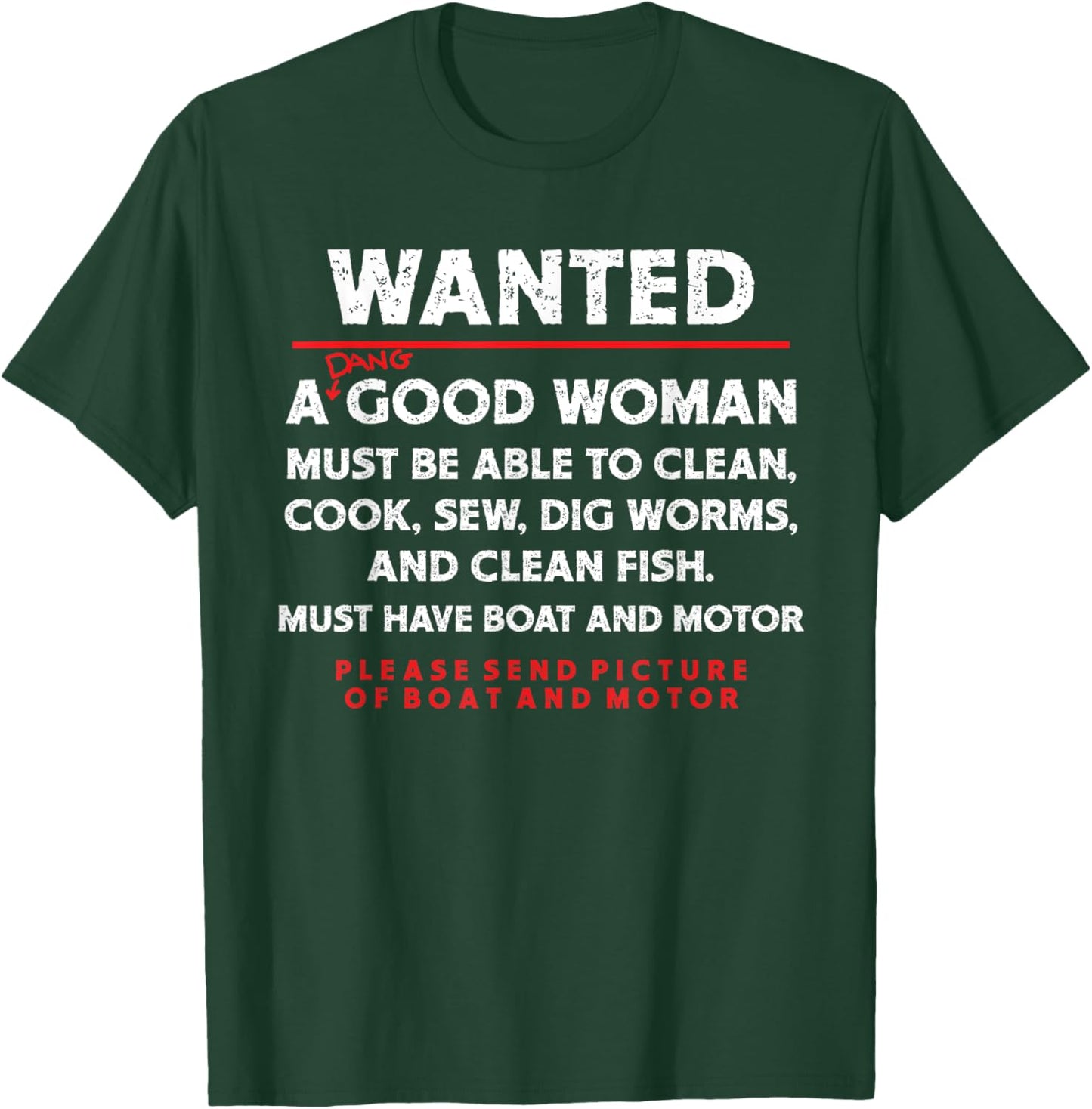 Men's Wanted A Good Woman Must Have Boat And Motor Funny T-Shirt - T-Shirt | Forest