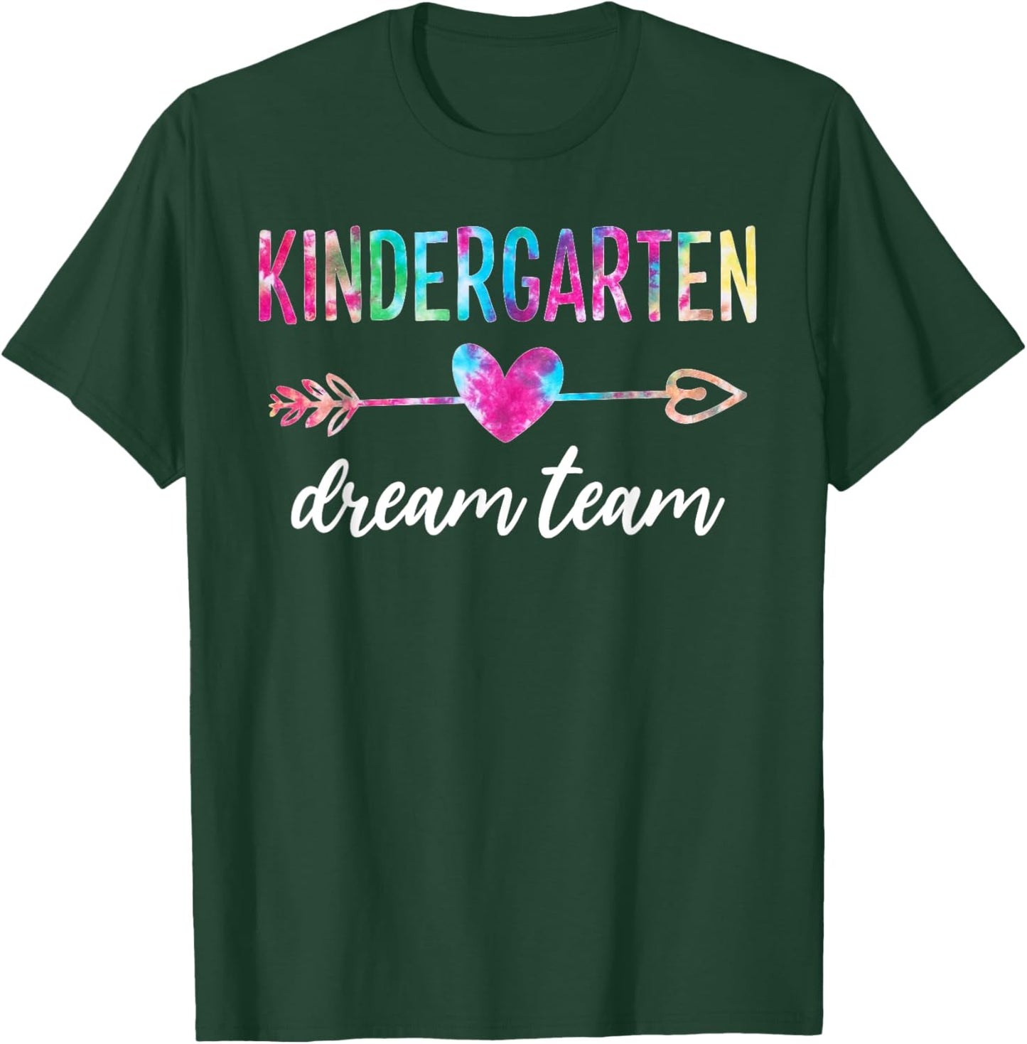 Kindergarten Dream Team Students Teachers Back to School T-Shirt - T-Shirt | Forest