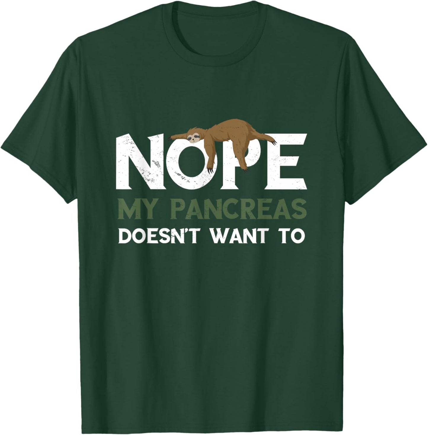 Pancreas Sloth Sleep Tired My Pancreas Says Noh Diabetic T-Shirt - T-Shirt | Forest