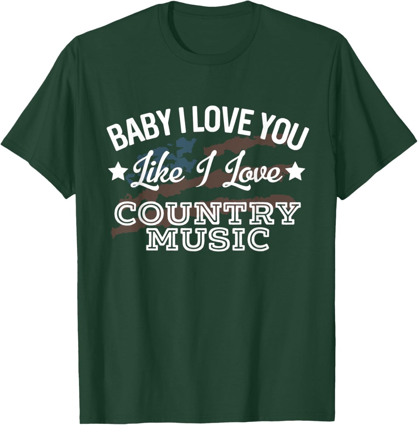 Like I Love Country Music Country Song Lyrics T-Shirt - T-Shirt | Forest