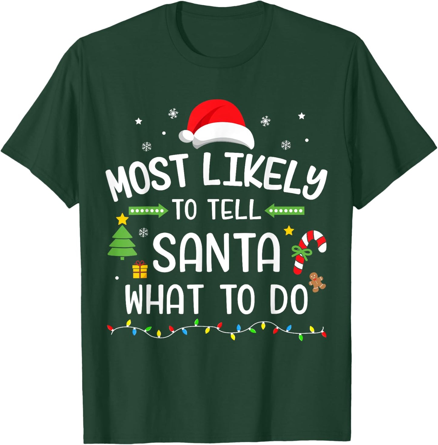 Christmas most likely tell santa what to do matching family T-Shirt - T-Shirt | Forest