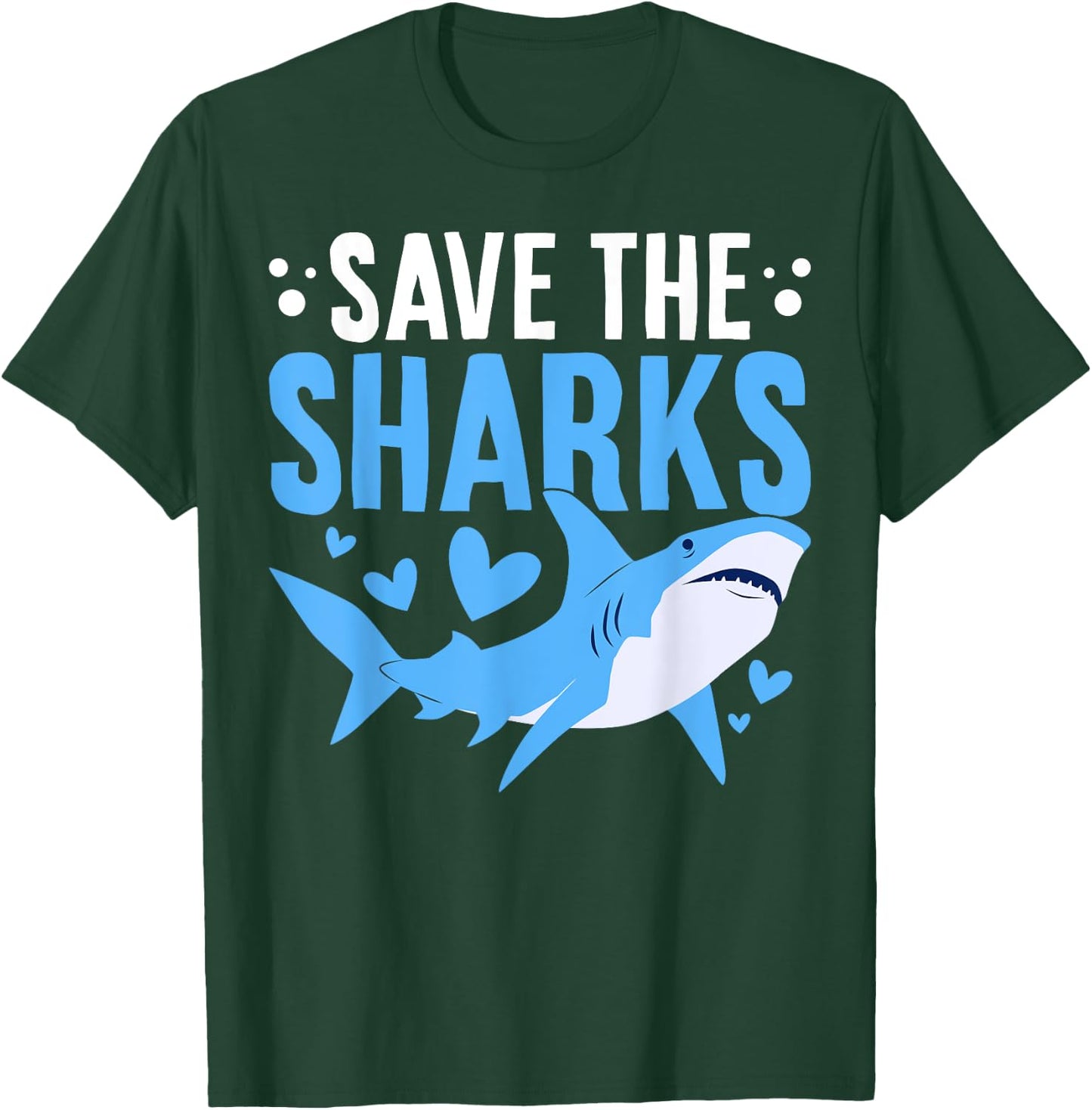 Save The Sharks Funny Shark Protect Sharks Sea Creatures T-Shirt - T-Shirt | Forest