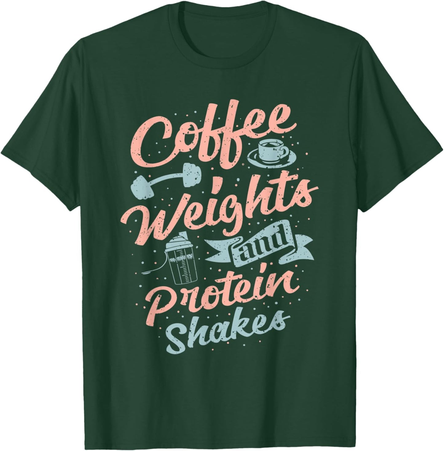 Coffee Weights And Protein Shakes Bodybuilding Bodybuilder T-Shirt - T-Shirt | Forest