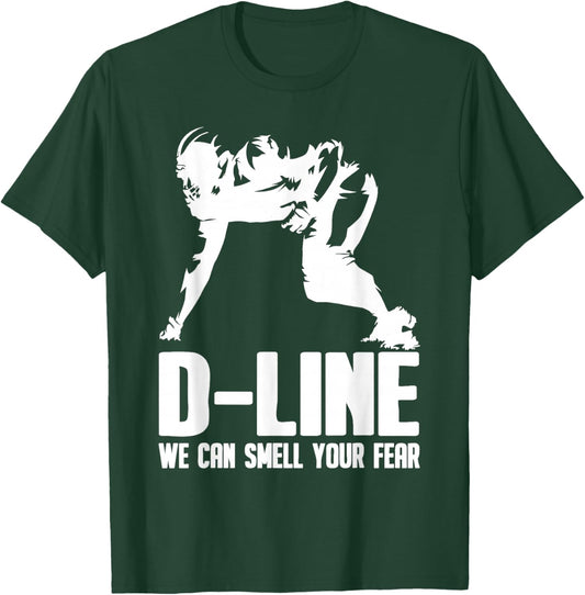 D-Line Smell Your Fear American Football Defensive Lineman T-Shirt - T-Shirt | Forest