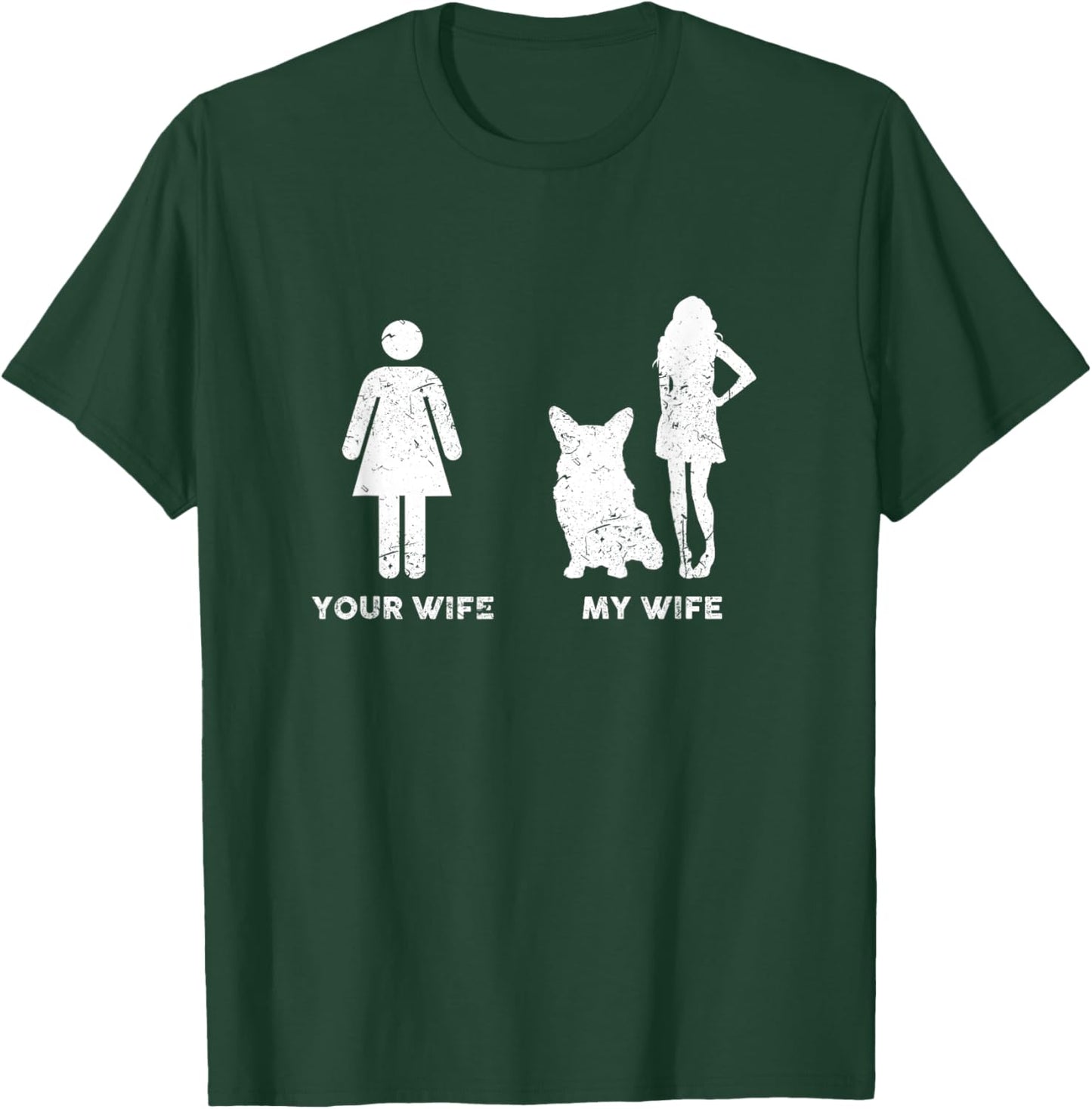 My Pembroke Welsh Corgi Your My Wife Gift T-Shirt - T-Shirt | Forest