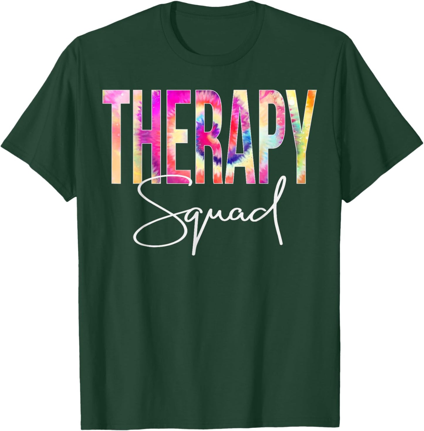 Therapy Squad Tie Dye Back To School women appreciation T-Shirt - T-Shirt | Forest