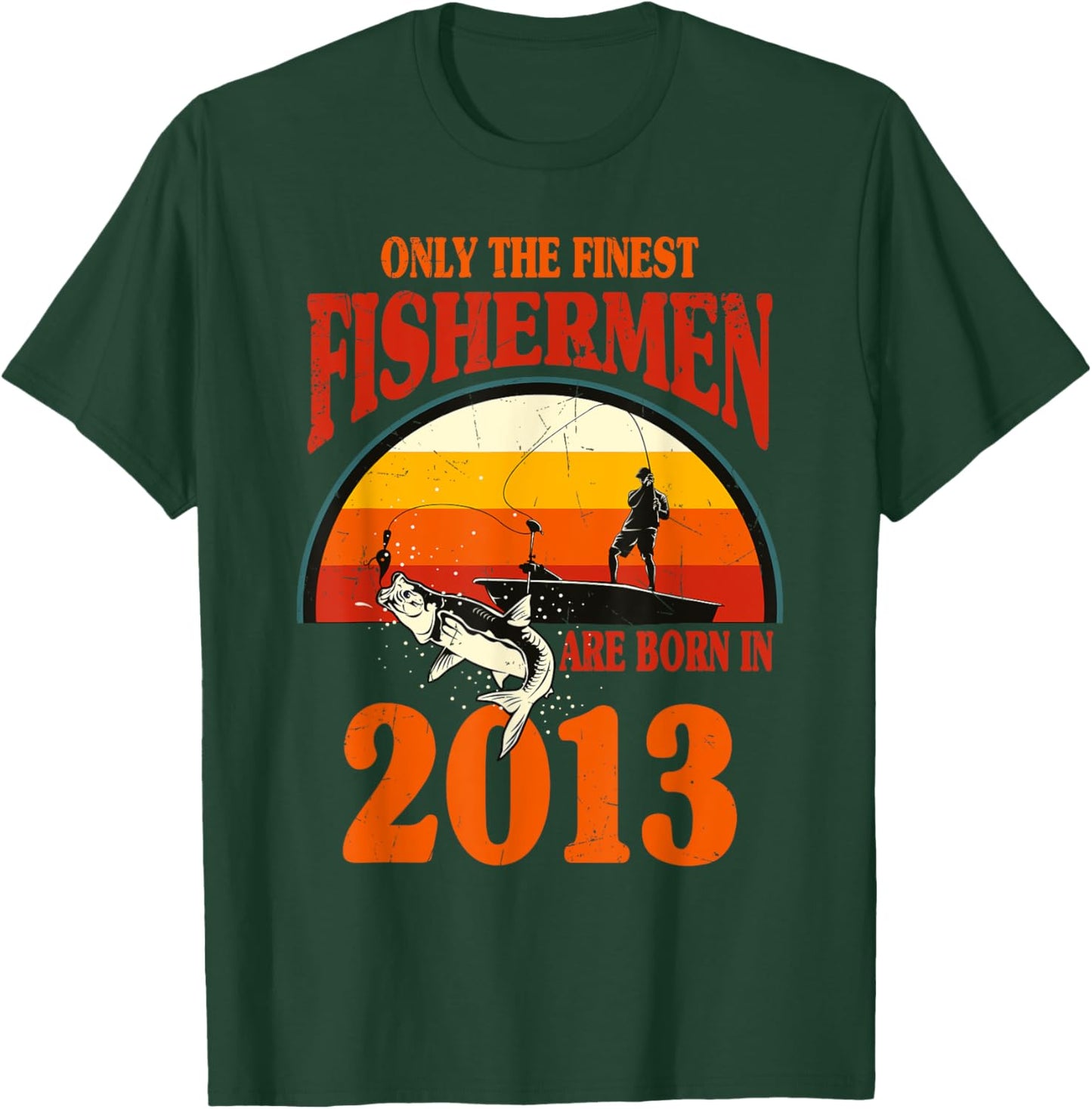 12 Year Old Fishing Fishermen Are Born In 2013 12th Birthday T-Shirt - T-Shirt | Forest