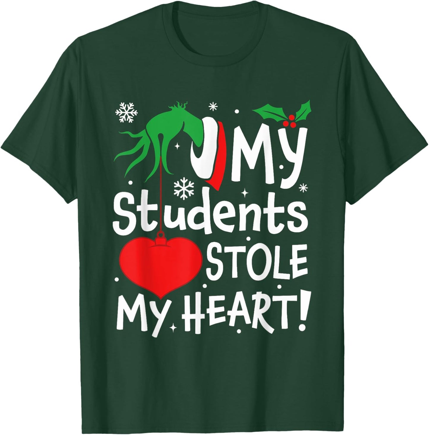 My Students Stole My Heart Christmas T-Shirt - T-Shirt | Forest