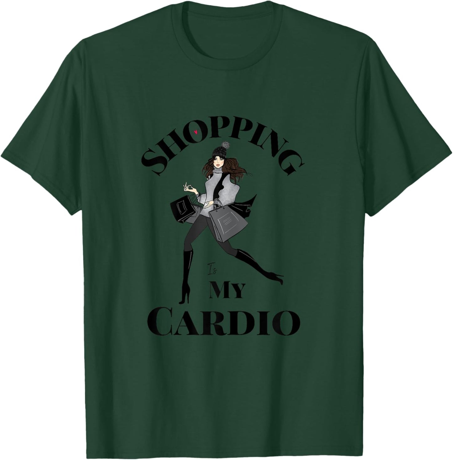 Shopping is My Cardio Fitness Gym Workout Women T-Shirt - T-Shirt | Forest