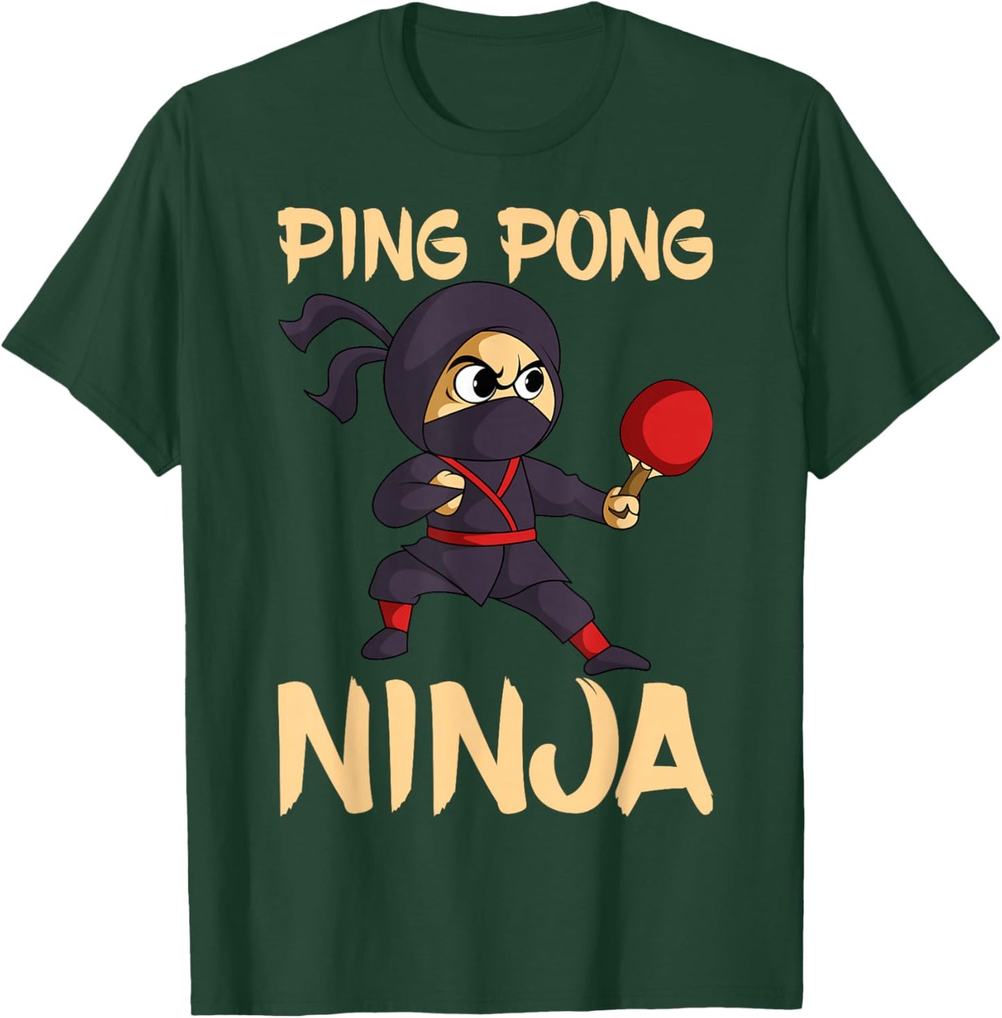 Table Tennis Ping Pong Ninja Lover T-Shirt - T-Shirt | Forest