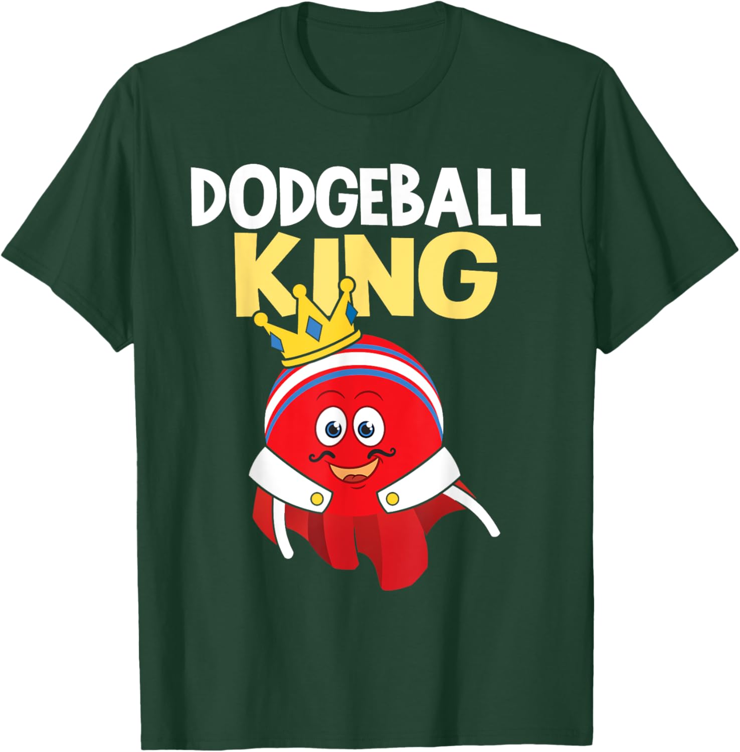 Dodgeball King - Dodgeball Player Ball Game Dodgeballer T-Shirt - T-Shirt | Forest