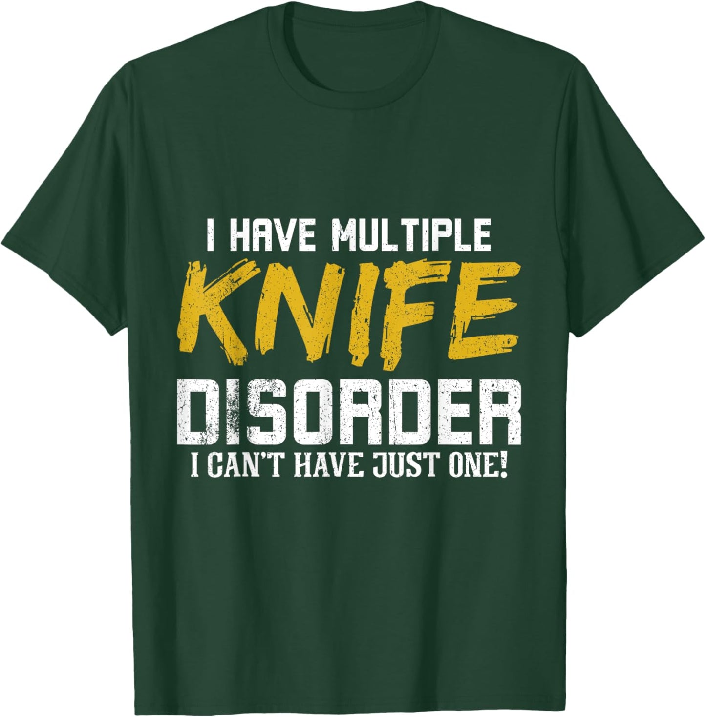 Pocket Knifes Collector I Have Multiple Knife Disorder T-Shirt - T-Shirt | Forest