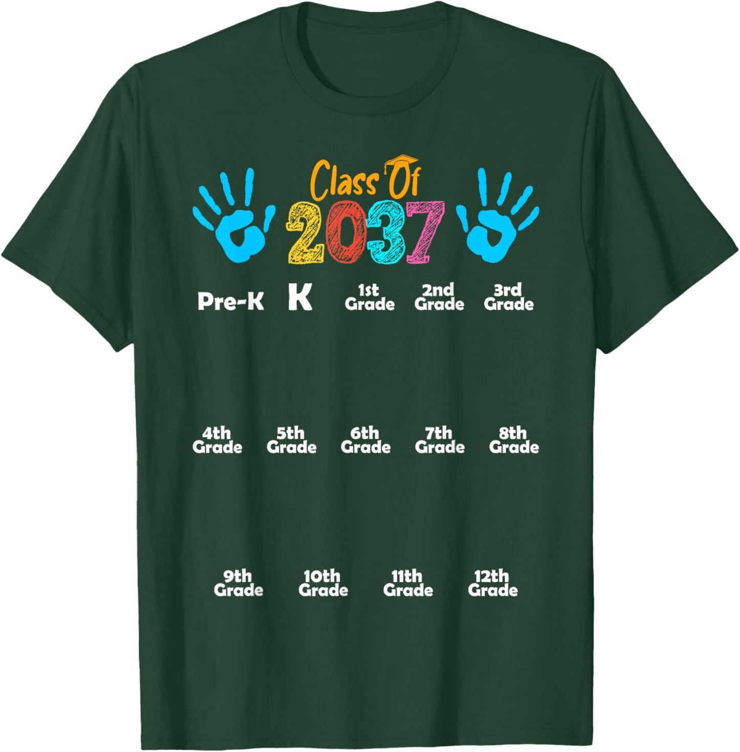Class of 2037 Kindergarten Graduation Grow With Me Handprint T-Shirt - T-Shirt | Forest