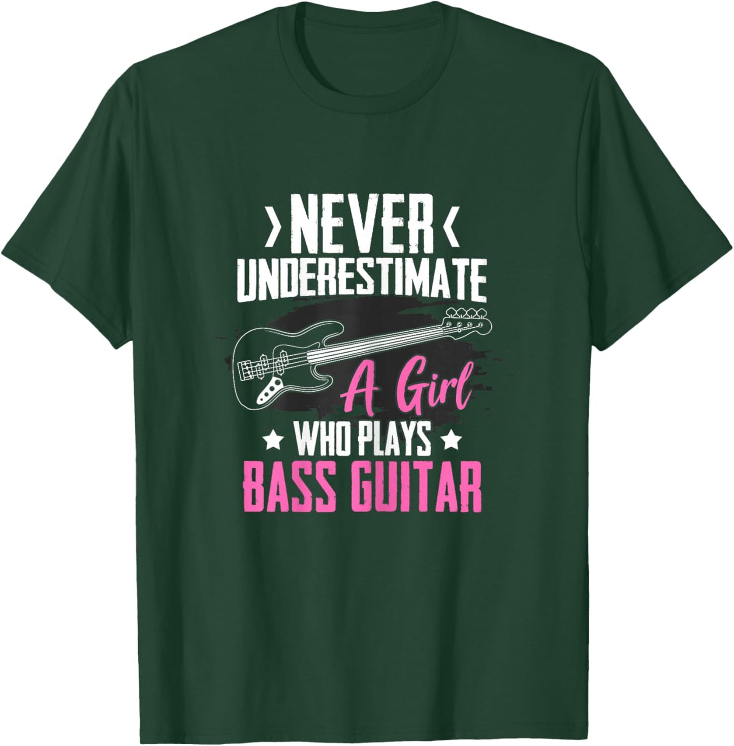 Funny Bass Guitar Lover Graphic Women and Girls Bass Player T-Shirt - T-Shirt | Forest