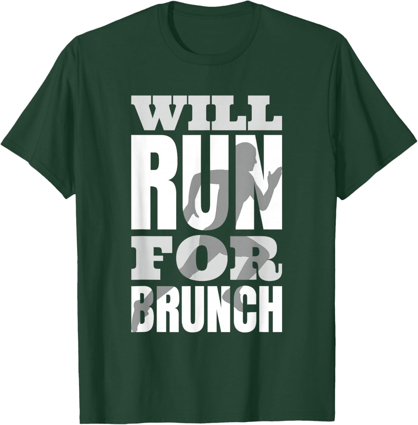 Will Run For Brunch Funny Running T-Shirt - T-Shirt | Forest