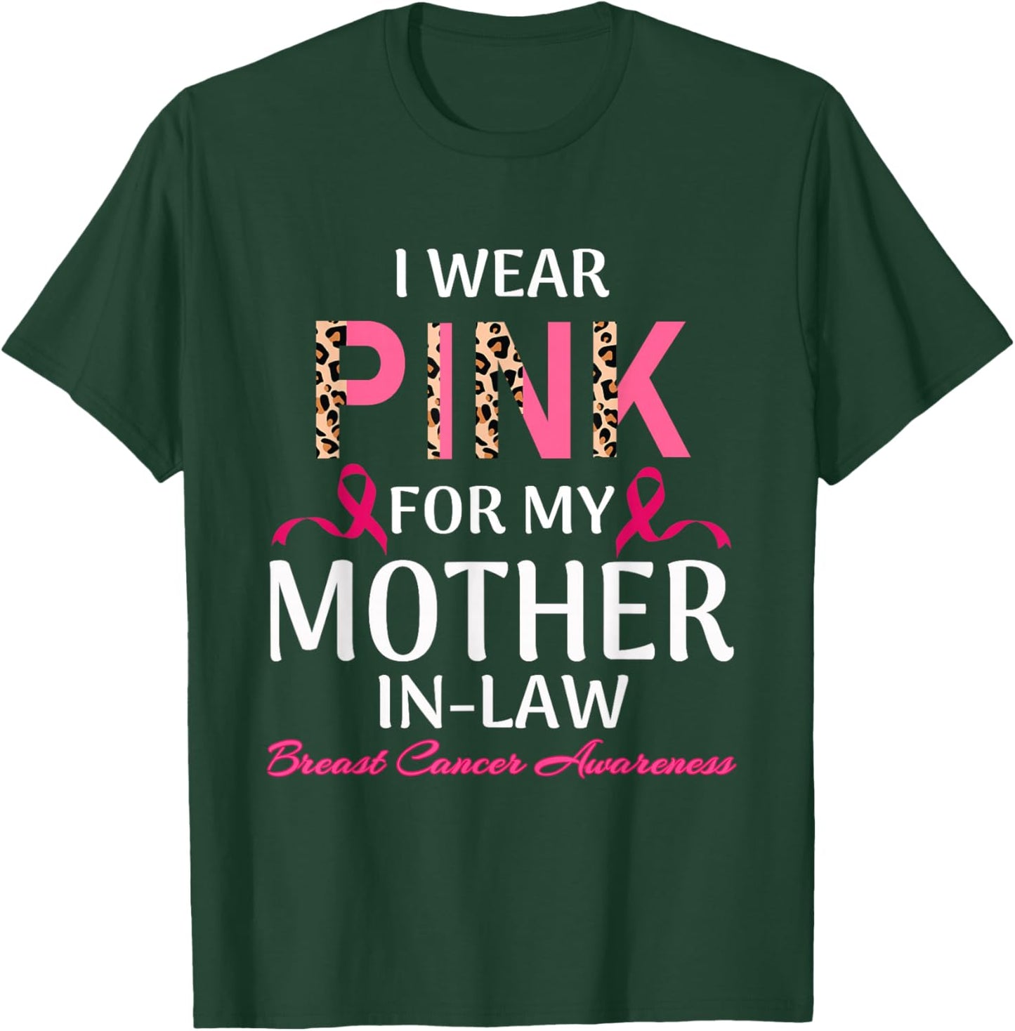 Wear Pink For My Mother-In-law Breast Cancer support Family T-Shirt - T-Shirt | Forest