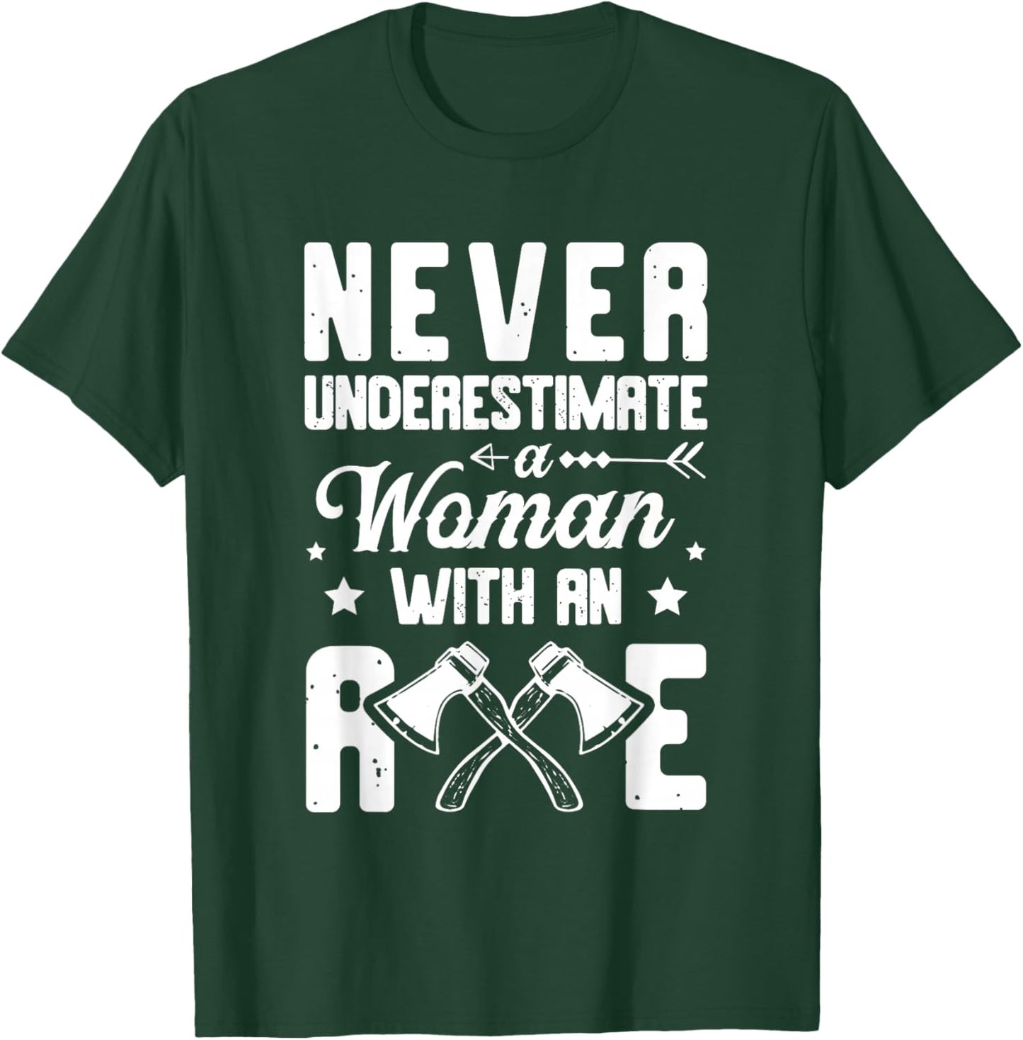 Never Underestimate A Woman With An Axe Thrower T-Shirt - T-Shirt | Forest