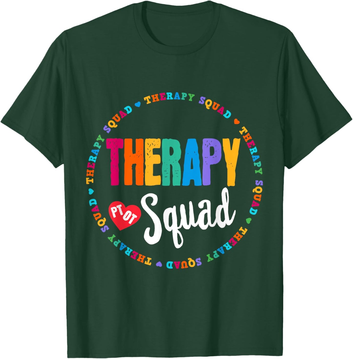 Therapy Squad PT, OT Crew Occupational Therapist Week Team T-Shirt - T-Shirt | Forest