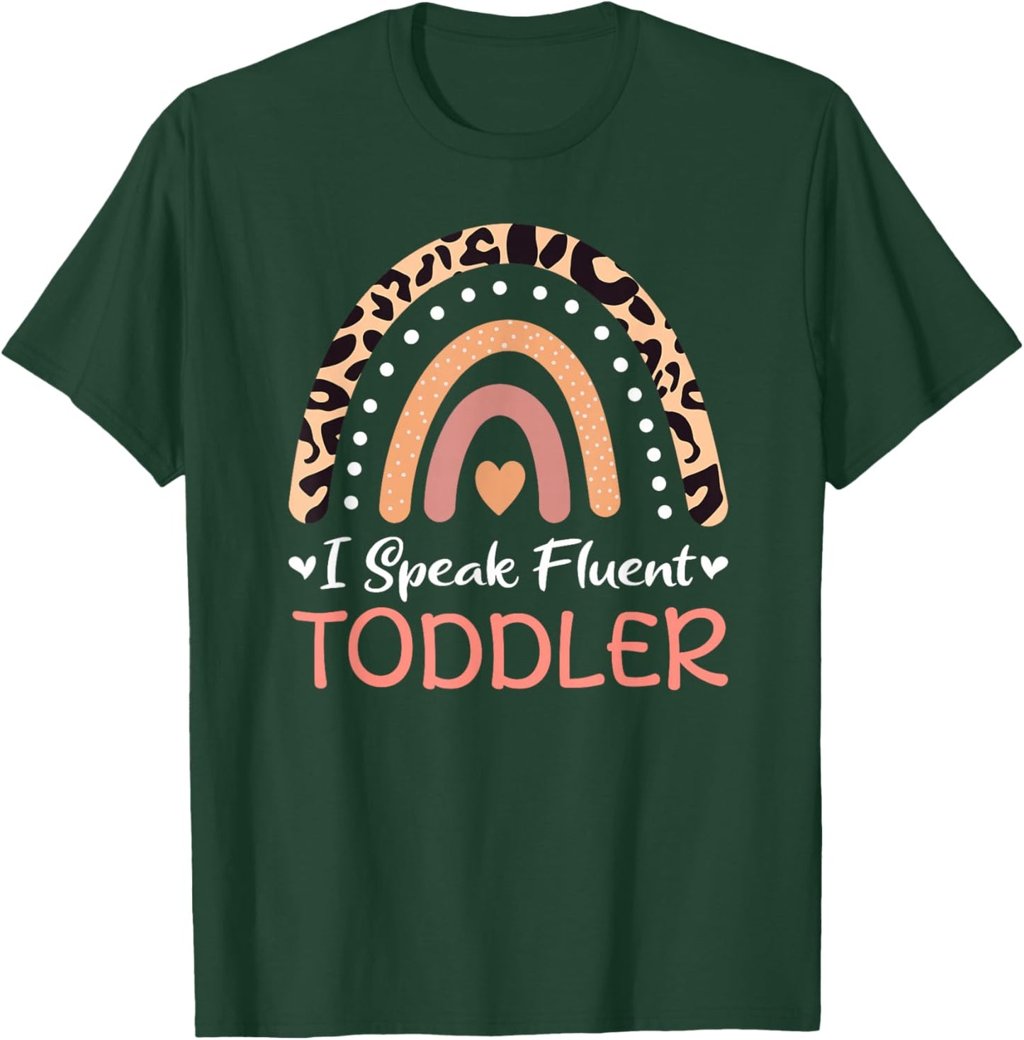 I Speak Fluent Toddler Daycare Provider Teacher Rainbow T-Shirt - T-Shirt | Forest