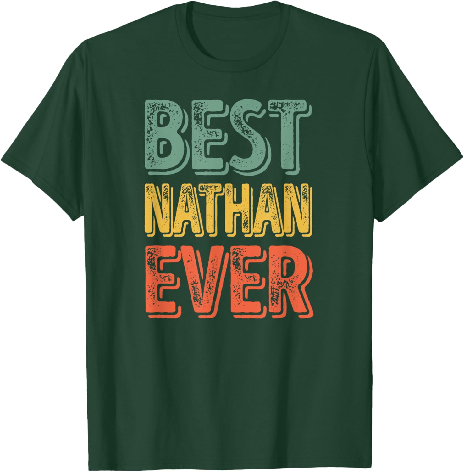 Best Nathan Ever Shirt Funny Personalized First Name Nathan T-Shirt - T-Shirt | Forest
