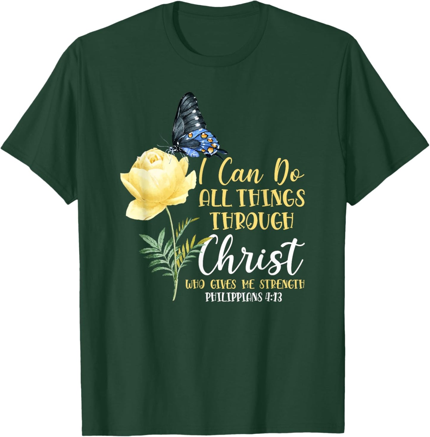 Christian Bible Verse Butterfly Flower Philippians 4:13 T-Shirt - T-Shirt | Forest
